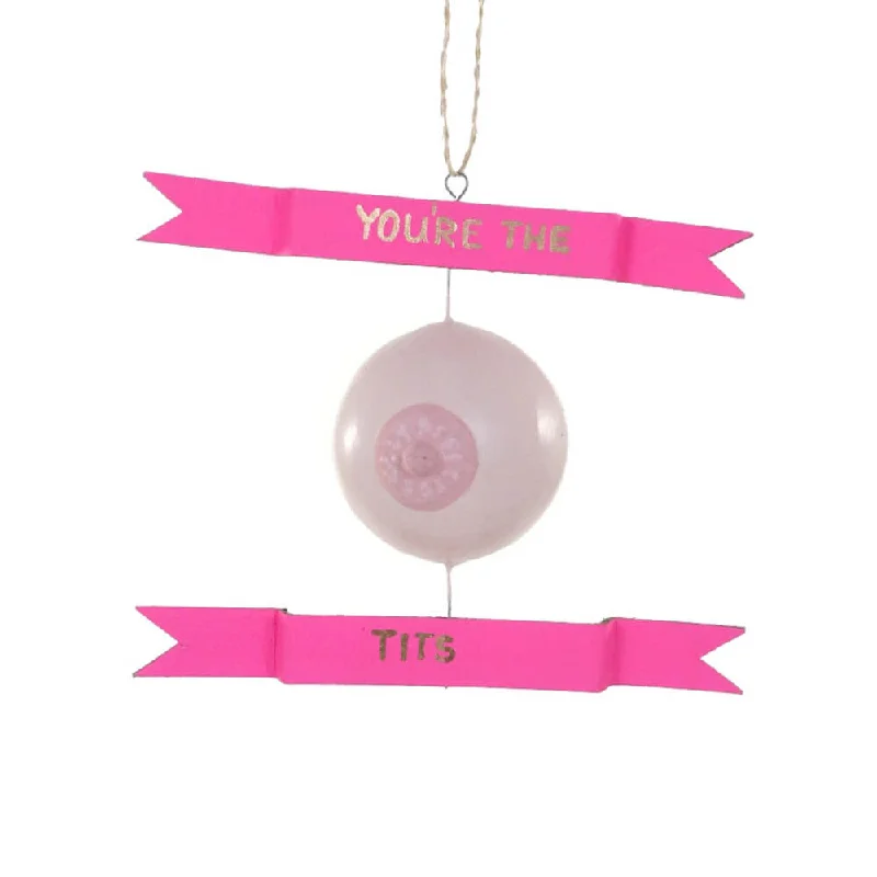 Blush You're The Tits Ornament 4.5"