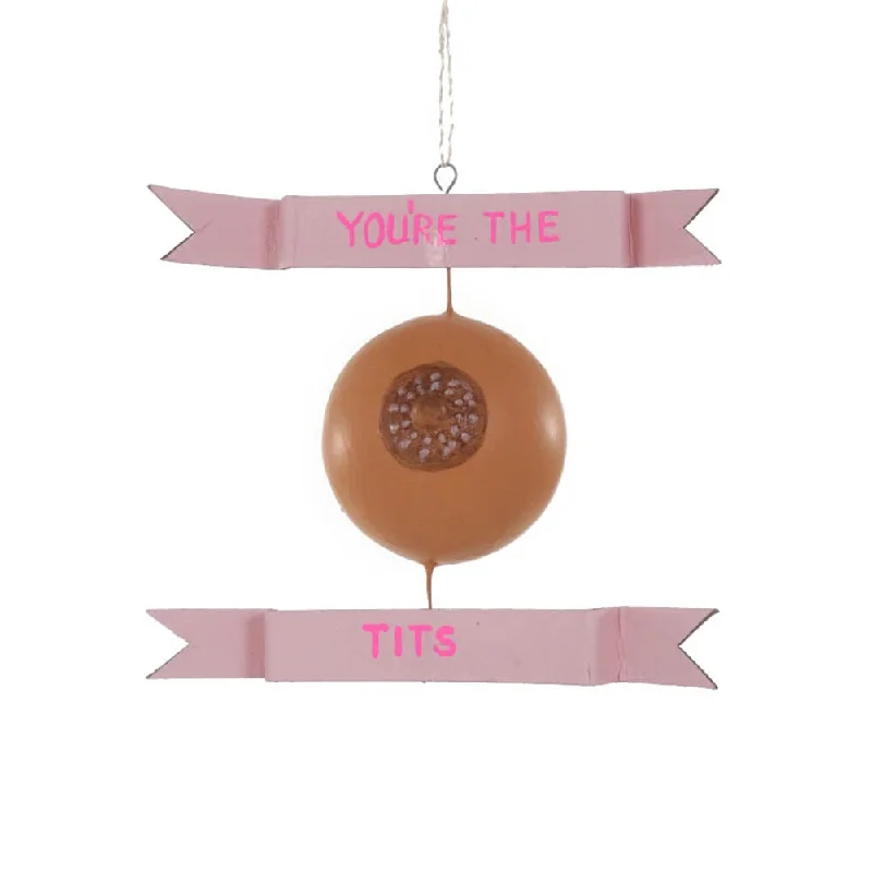 Brown You're The Tits Ornament 4.5"